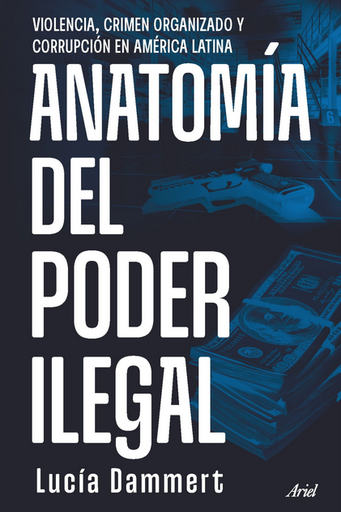[9786124963049] ANATOMÍA DEL PODER ILEGAL