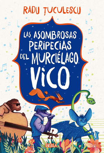 [9791387688189] LAS ASOMBROSAS PERIPECIAS DEL MURCIÉLAGO VICO