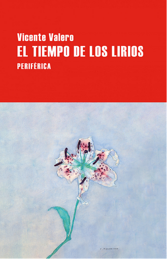 [9788410171282] EL TIEMPO DE LOS LIRIOS