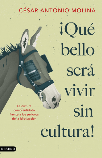 [9788423359592] ¡QUÉ BELLO SERÁ VIVIR SIN CULTURA!