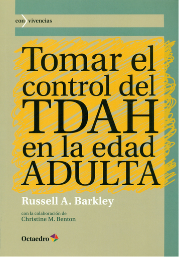 [9788499213811] TOMAR EL CONTROL DEL TDAH EN LA EDAD ADULTA