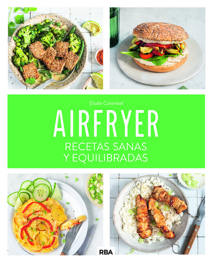[9788411325707] AIRFRYER: RECETAS SANAS Y EQUILIBRADAS