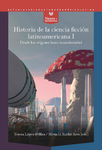 [9788491921776] HISTORIA DE LA CIENCIA FICCIÓN LATINOAMERICANA I
