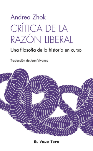 [9788410328563] CRÍTICA DE LA RAZÓN LIBERAL