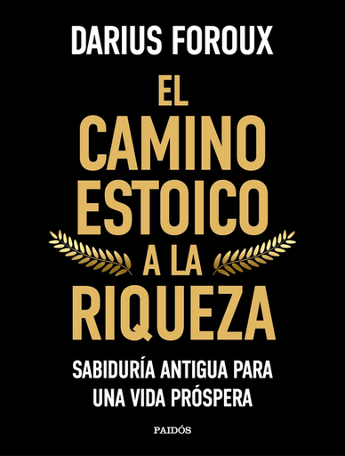[9788449344299] EL CAMINO ESTOICO A LA RIQUEZA