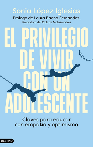[9788423363087] EL PRIVILEGIO DE VIVIR CON UN ADOLESCENTE