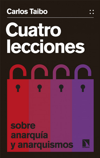 [9788413529868] CUATRO LECCIONES SOBRE ANARQUÍA Y ANARQUISMOS