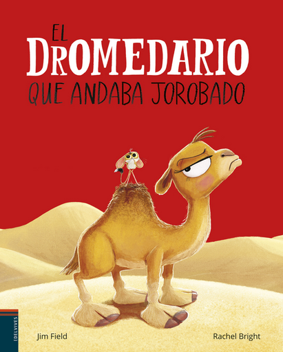 [9788414061534] EL DROMEDARIO QUE ANDABA JOROBADO