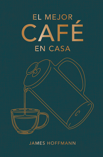[9788419043184] EL MEJOR CAFÉ EN CASA