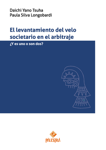 [9786123255961] EL LEVANTAMIENTO DEL VELO SOCIETARIO EN EL ARBITRAJE