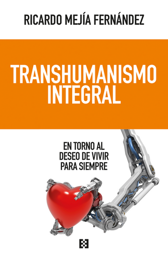 [9788413392189] TRANSHUMANISMO INTEGRAL
