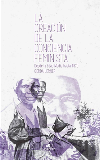 [9788416946310] LA CREACIÓN DE LA CONCIENCIA FEMINISTA