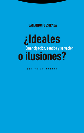 [9788413643359] ¿IDEALES O ILUSIONES?