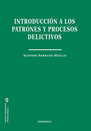 [9788411222754] INTRODUCCIÓN A LOS PATRONES Y PROCESOS DELICTIVOS