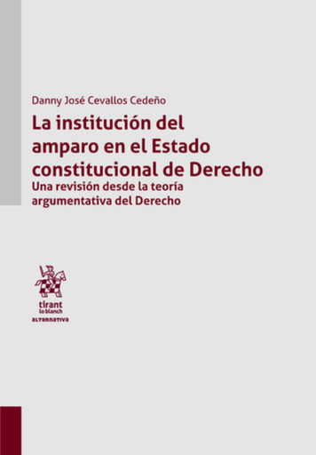 [9788410568204] LA INSTITUCIÓN DEL AMPARO EN EL ESTADO CONSTITUCIONAL DE DERECHO