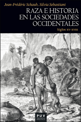 [9788411185721] RAZA E HISTORIA EN LAS SOCIEDADES OCCIDENTALES (siglo XV-XVIII)