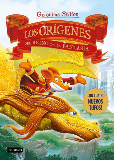 [9788408281689] GERONIMO STILTON - LOS ORÍGENES DEL REINO DE LA FANTASÍA