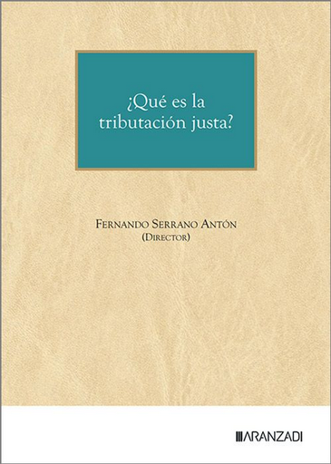 [9788410851399] ¿QUÉ ES LA TRIBUTACIÓN JUSTA?