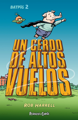 [9788411408363] BATPIG 02: UN CERDO DE ALTOS VUELOS