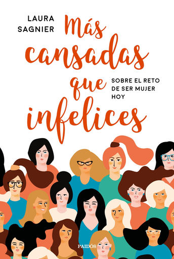 [9788449334771] MÁS CANSADAS QUE INFELICES