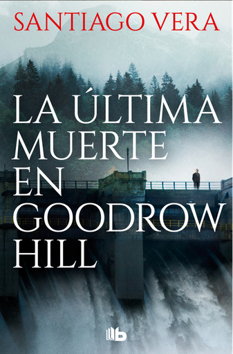[9788410381452] LA ÚLTIMA MUERTE EN GOODROW HILL
