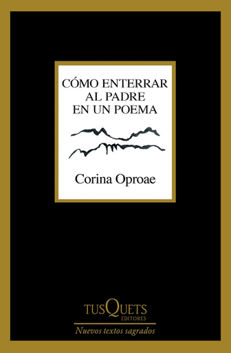 [9788411076579] CÓMO ENTERRAR AL PADRE EN UN POEMA