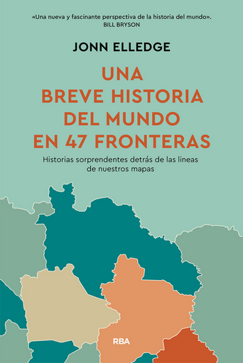 [9788411325813] UNA HISTORIA DEL MUNDO EN 47 FRONTERAS