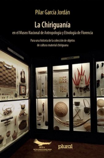 [9786124358258] LA CHIRIGUANÍA EN EL MUSEO NACIONAL DE ANTROPOLOGÍA Y ETNOLOGÍA DE FLORENCIA