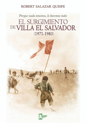 [2026021700001] EL SURGIMIENTO DE VILLA EL SALVADOR (1971-1983)