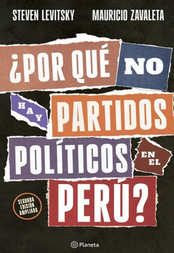 [9786123322106] ¿POR QUÉ NO HAY PARTIDOS POLÍTICOS EN EL PERÚ?