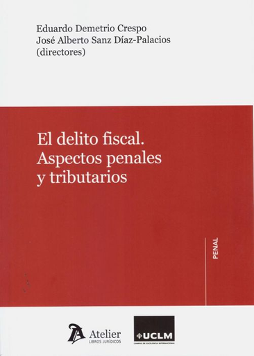 [9788417466800] EL DELITO FISCAL. ASPECTOS PENALES Y TRIBUTARIOS