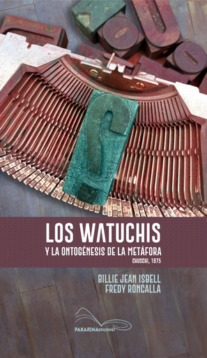 [9786125163189] LOS WATUCHIS Y LA ONTOGÉNESIS DE LA METÁFORA