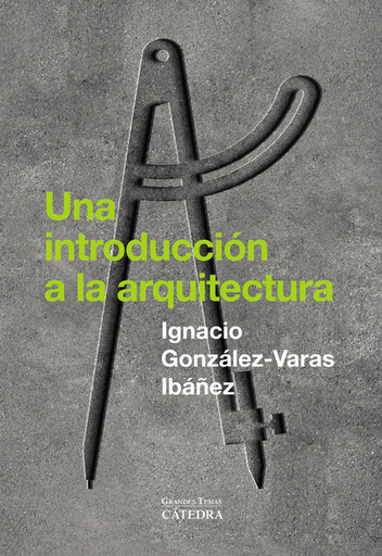 [9788437649429] UNA INTRODUCCIÓN A LA ARQUITECTURA