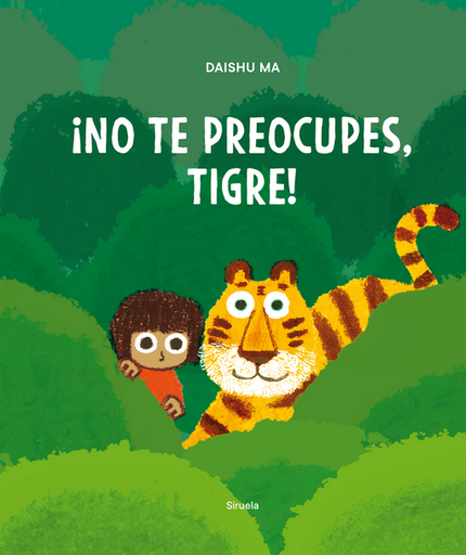 [9788410415287] ¡NO TE PREOCUPES, TIGRE!