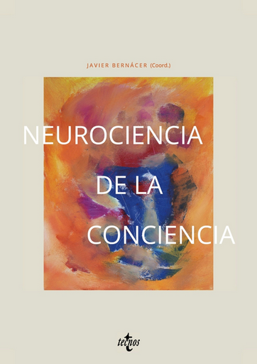 [9788430993895] NEUROCIENCIA DE LAS CONCIENCIA
