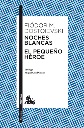 [9788408305019] NOCHES BLANCAS / EL PEQUEÑO HÉROE
