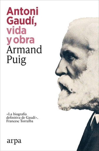 [9791387833732] ANTONIO GAUDI, VIDA Y OBRA