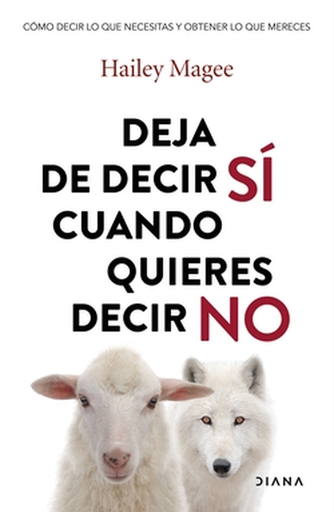 [9788411192651] DEJA DE DECIR SÍ CUANDO QUIERES DECIR NO
