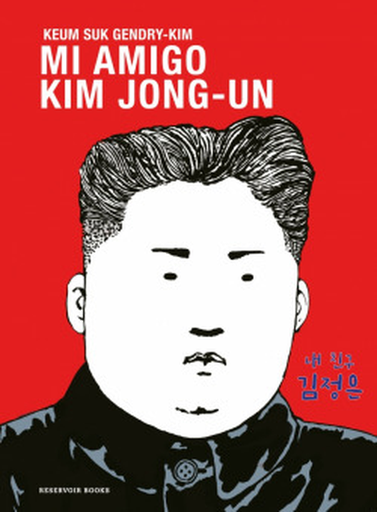 [9788419940667] MI AMIGO KIM JONG-UN