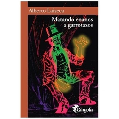 [9789872121310] MATANDO ENANOS A GARROTAZOS
