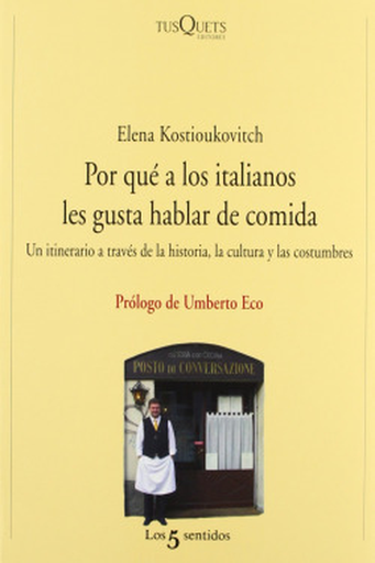 [9788483831625] POR QUÉ A LOS ITALIANOS NOS GUSTA HABLAR DE COMIDA