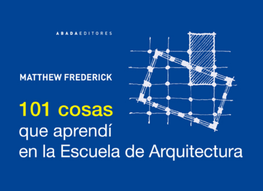 [9791387521004] 101 COSAS QUE APRENDÍ EN LA ESCUELA DE ARQUITECTURA
