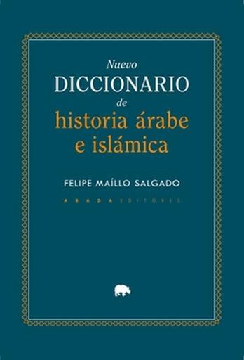 [9791387521332] NUEVO DICCIONARIO DE HISTORIA ÁRABE E ISLÁMICA