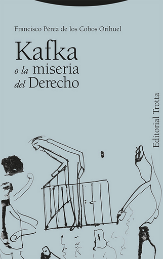 [9788413643434] KAFKA O LA MISERIA DEL DERECHO