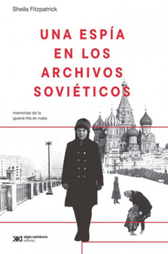[9788432321740] UNA ESPÍA EN LOS ARCHIVOS SOVIÉTICOS