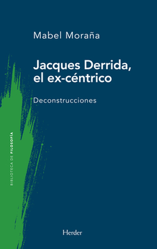 [9788425452369] JACQUES DERRIDA, EL EX-CÉNTRICO