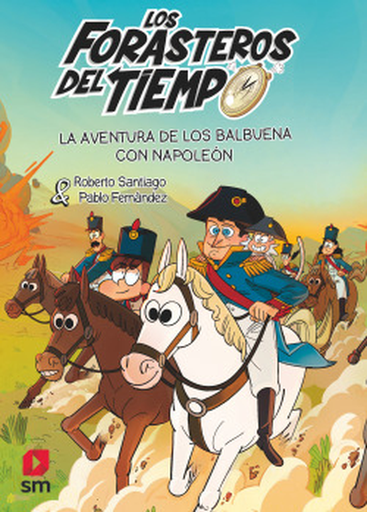 [9788410550803] LOS FORASTEROS DEL TIEMPO 20: LA AVENTURA DE LOS BALBUENA CON NAPOLEÓN