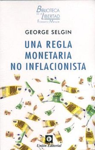 [9788472099449] UNA REGLA MONETARIA NO INFLACIONISTA