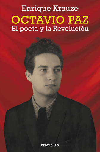 [9788490623251] OCTAVIO PAZ: EL POETA Y LA REVOLUCIÓN