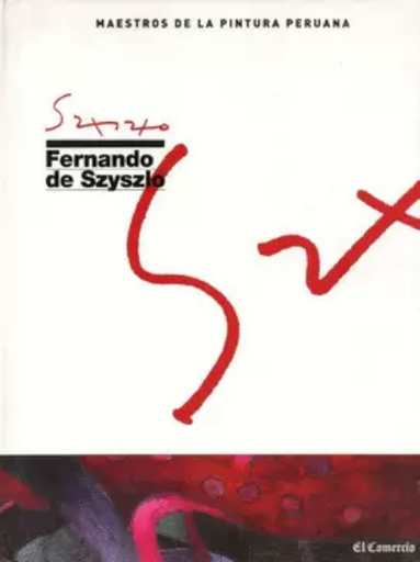 [9786123000028] MAESTROS DE LA PINTURA PERUANA: FERNANDO DE SZYSZLO